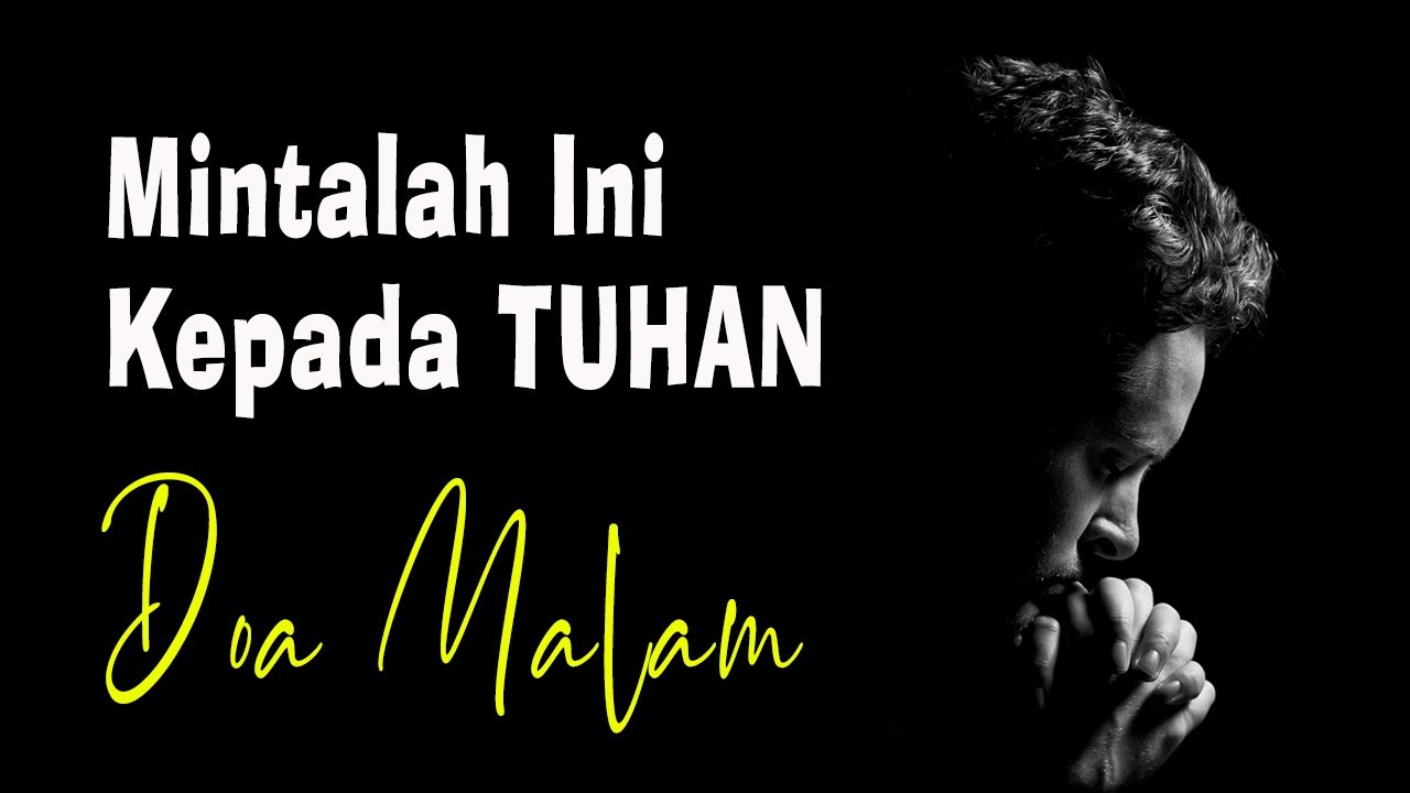 Mintalah Ini Malam Ini  - Renungan Kristen & Doa Malam Terbaru Mezbah Doa 2023 - Firman Tuhan