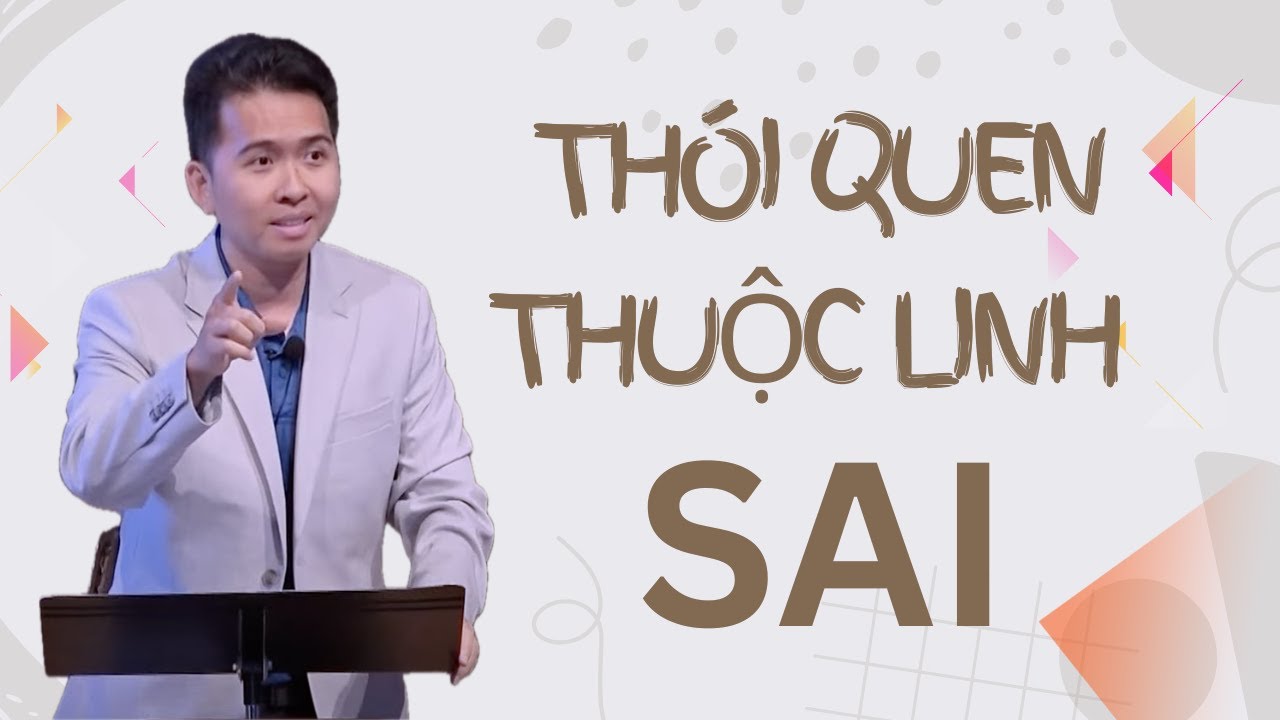 THÓI QUEN THUỘC LINH SAI