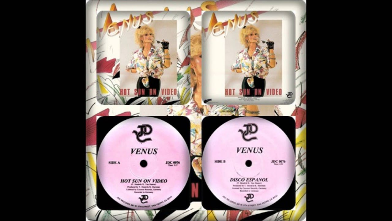 VENUS - HOT SUN ON VIDEO / DISCO ESPAÑOL 1985