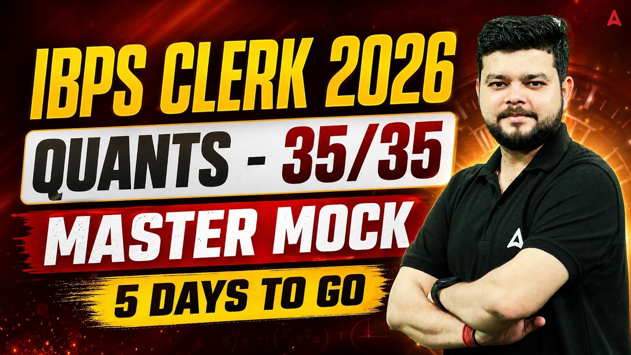 IBPS Clerk 2026 | Quants 35/35 Master Mock | 5 Days To Go
