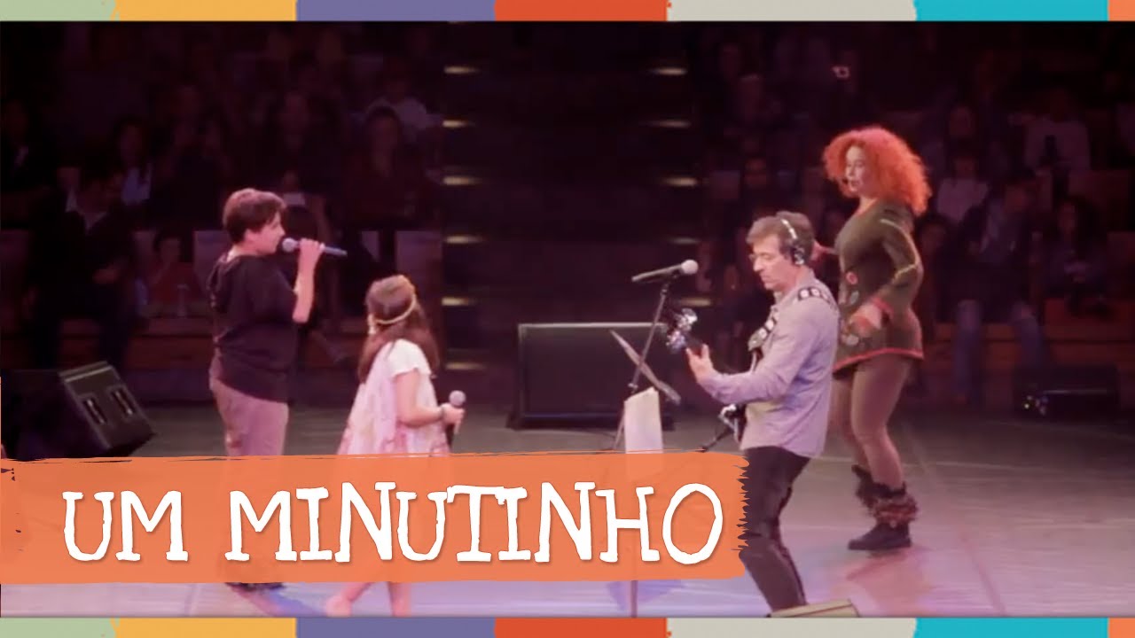 Um Minutinho - Palavra Cantada