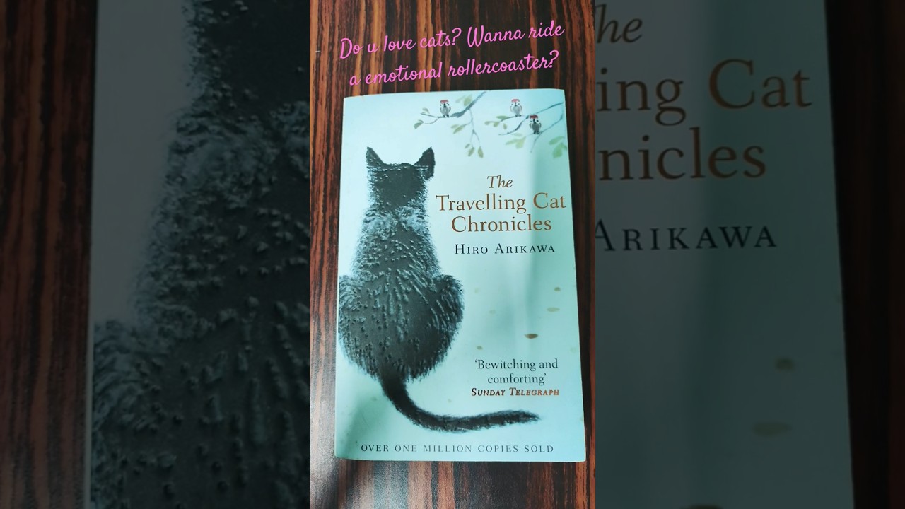 The Travelling Cat Chronicles by Hiro Arikawa 