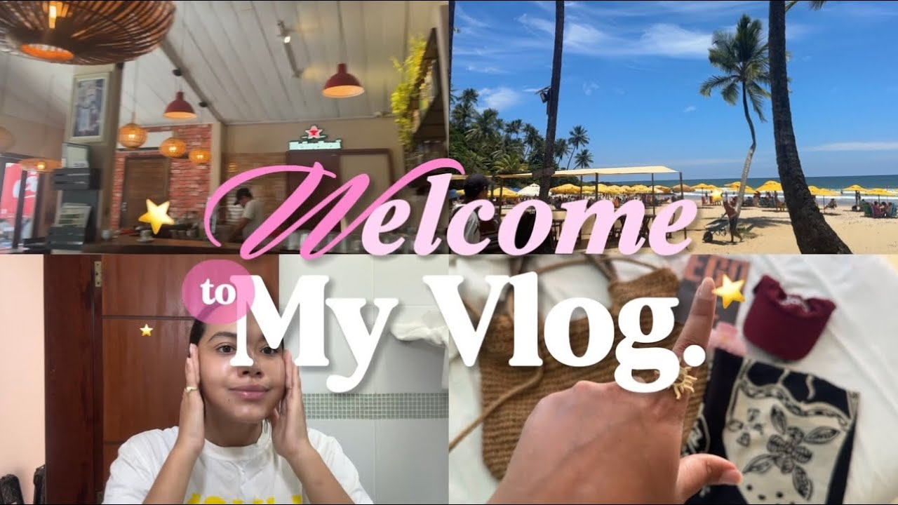 Vlog de viagem | Itacaré + reflexões + dicas de restaurantes + o que Deus tem falado comigo 💘✨🎀
