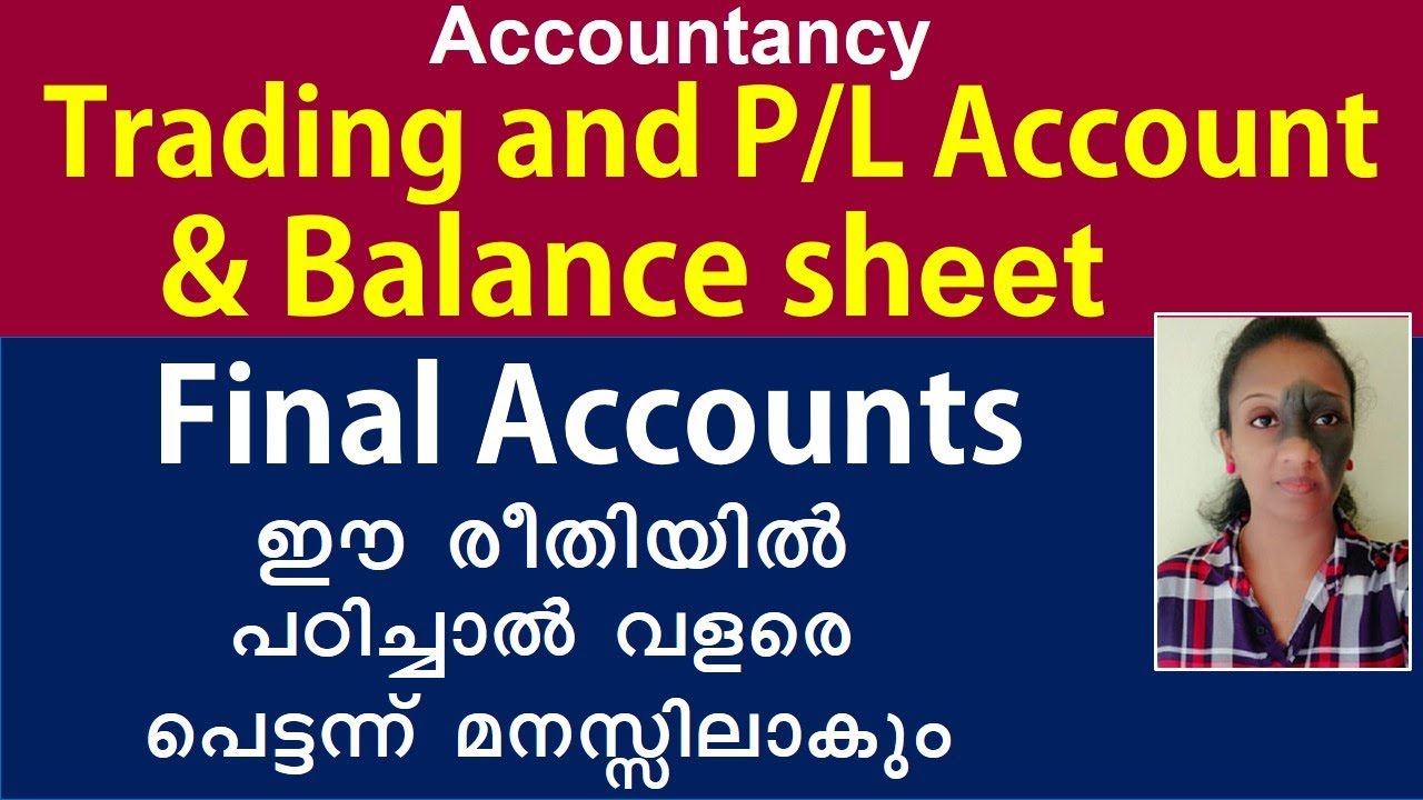 Final accounts | Trading & Profit and loss a/c | Malayalam