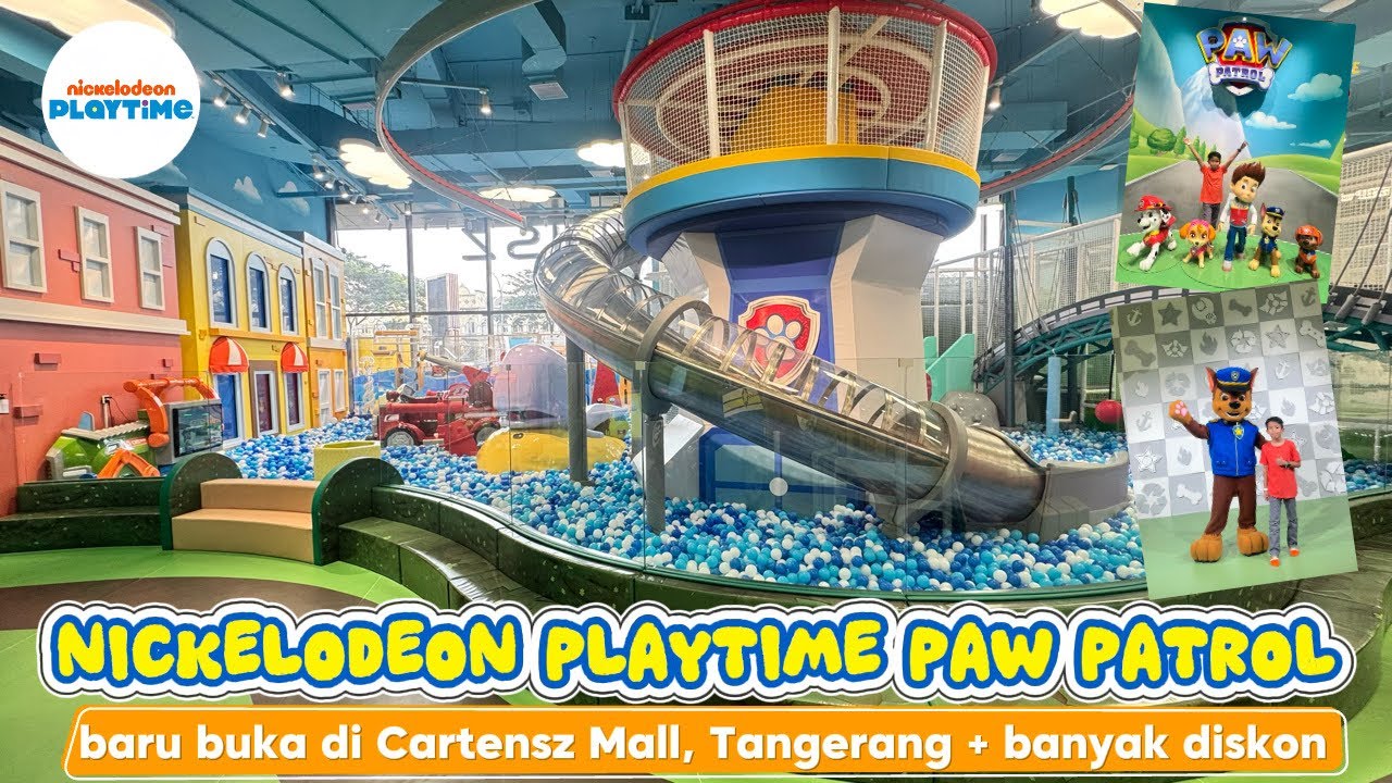 PLAYGROUND PAW PATROL PERTAMA AKHIRNYA NICKELODEON PLAYTIME BUKA DI CARTENSZ MALL TANGERANG
