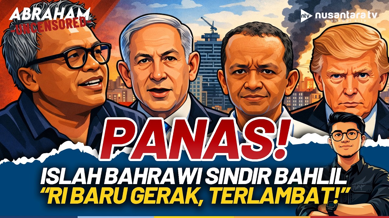 PEDAS! Stok BBM Cuma 20 Hari, Islah Sindir Bahlil: RI Baru Gerak, Sudah Telat | ABRAHAM UNCENSORED