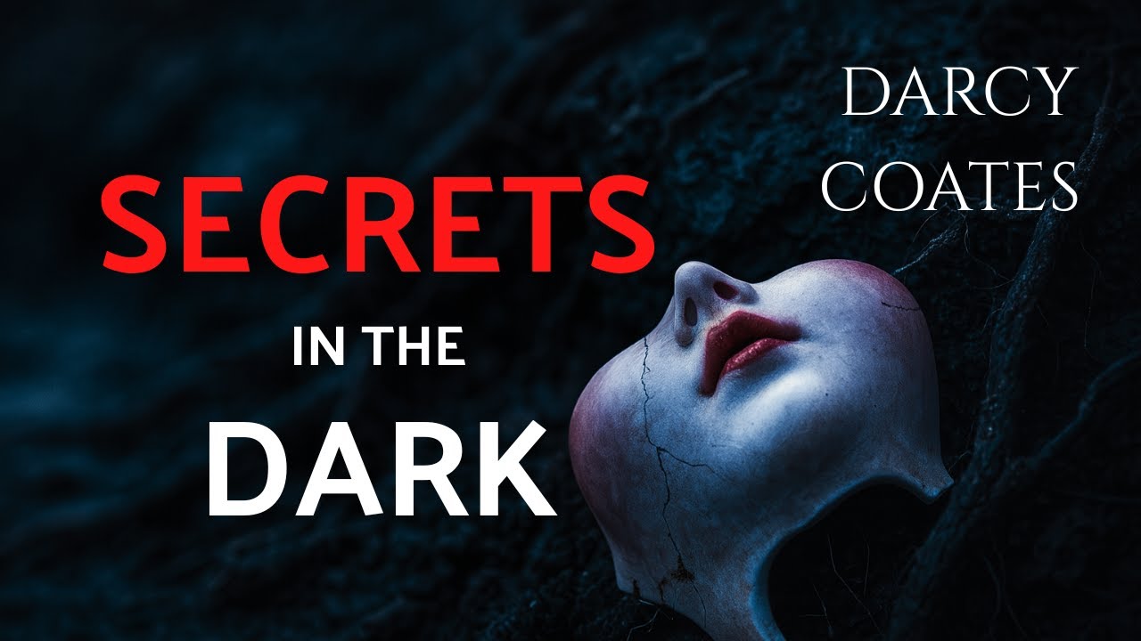 Secrets in the Dark by Darcy Coates | Full Audiobook | Black Winter Series Book 2