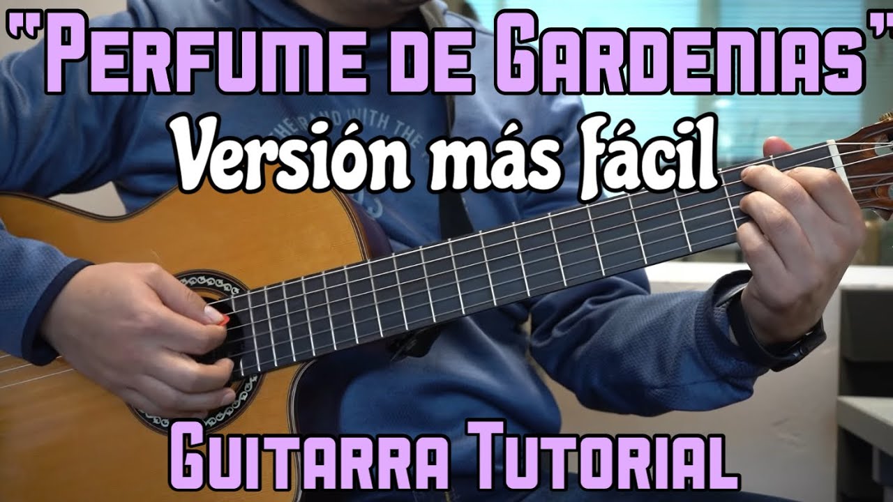 Perfume de Gardenias - Version MAS FACIL - Guitarra tutorial