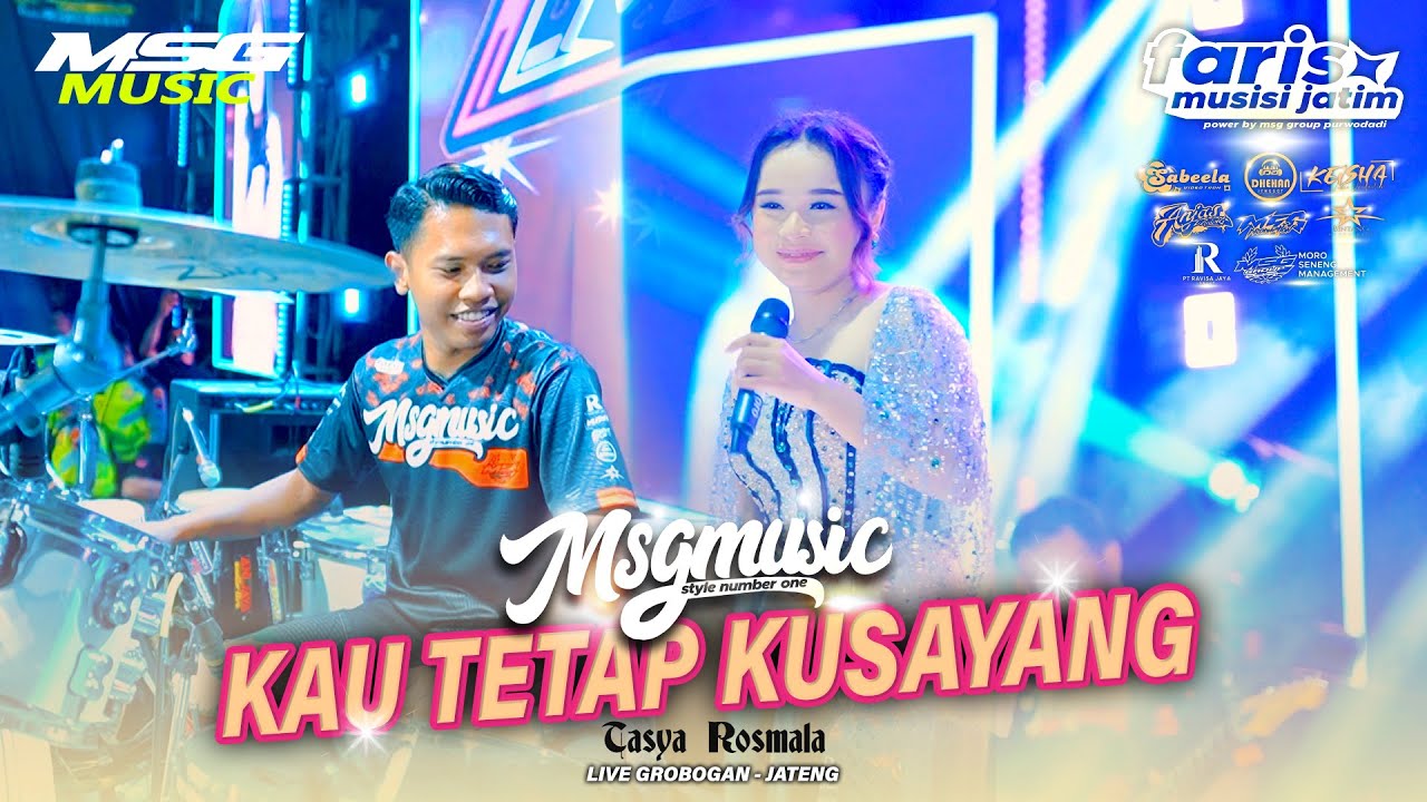 KAU TETAP KUSAYANG Tasya Rosmala MSG MUSIC FT FARIS AND FRIEND Live Purwodadi - Jateng 