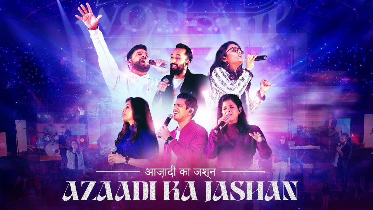 Azaadi Ka Jashan (Live)| The Worship Experience ft Sheldon, Samarth Shukla, Thanga Selvam, Prakruthi