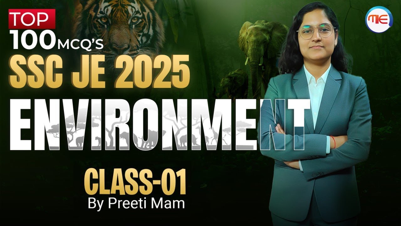 SSC JE 2025 Environment | Top 100 MCQs | Class 01 by Preeti Mam