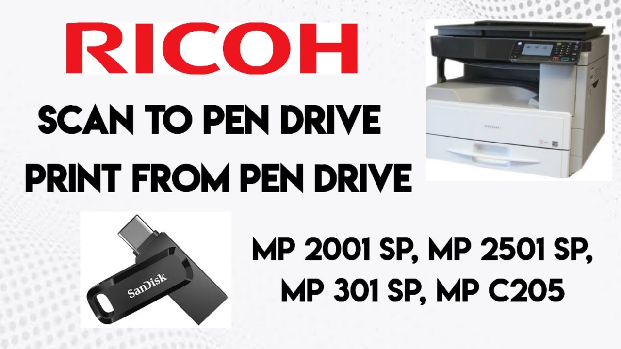 Print and Scan using Pen drive on RICOH MP 2001SP,  MP 2501SP, MP 301SP, MP C205 Photocopier/Printer