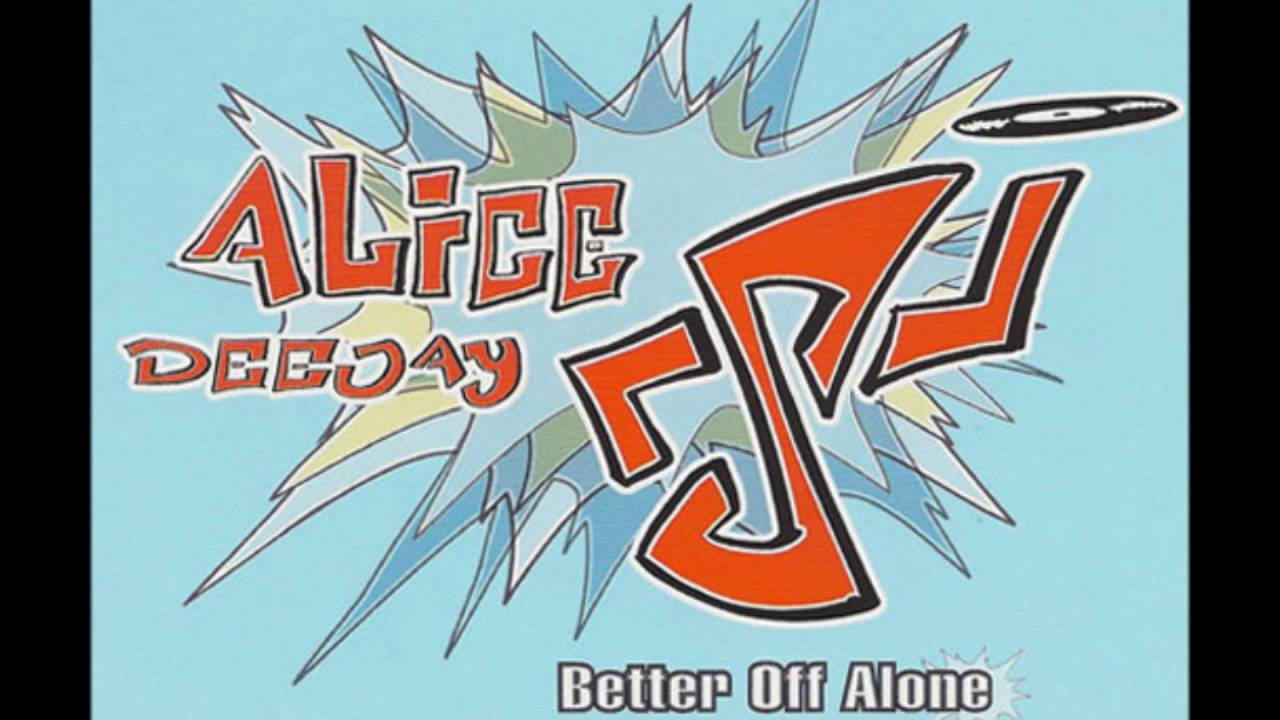 Alice Deejay ‎– Better Off Alone (Vocal Clubmix)