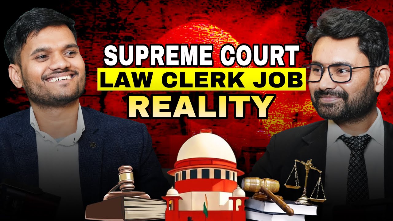 Supreme Court Law Clerk-Cum-Research Associate: Role, Salary, Vacancy, Selection & Insider Insights!