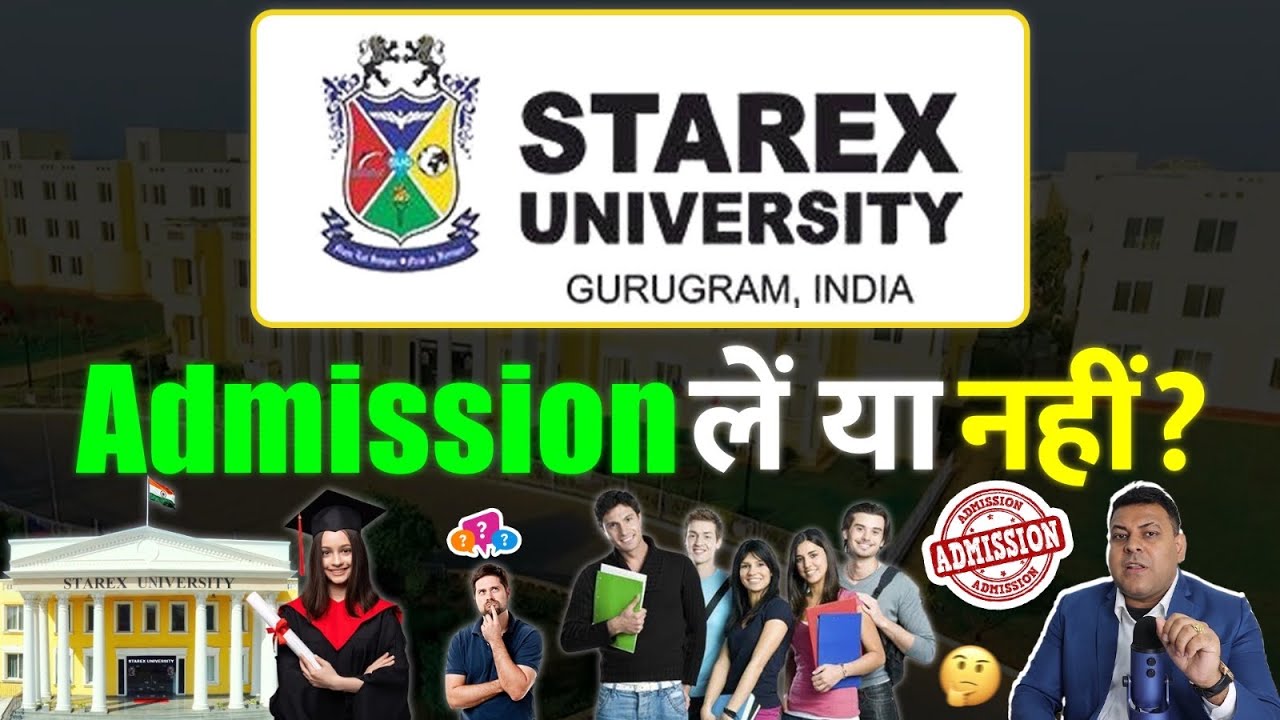 Starex University, Gurugram में Admission लें या नहीं? कैसी है ये University?