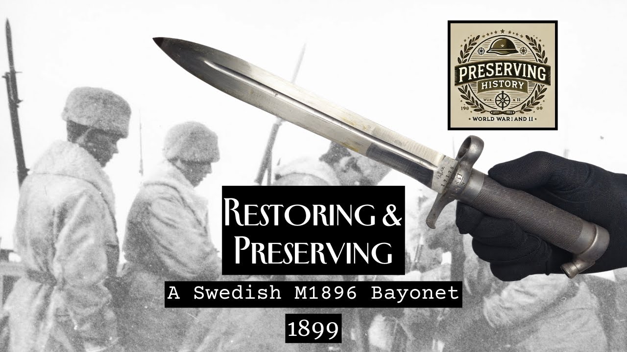 Restoring and Preserving a Swedish M1896 Bayonet