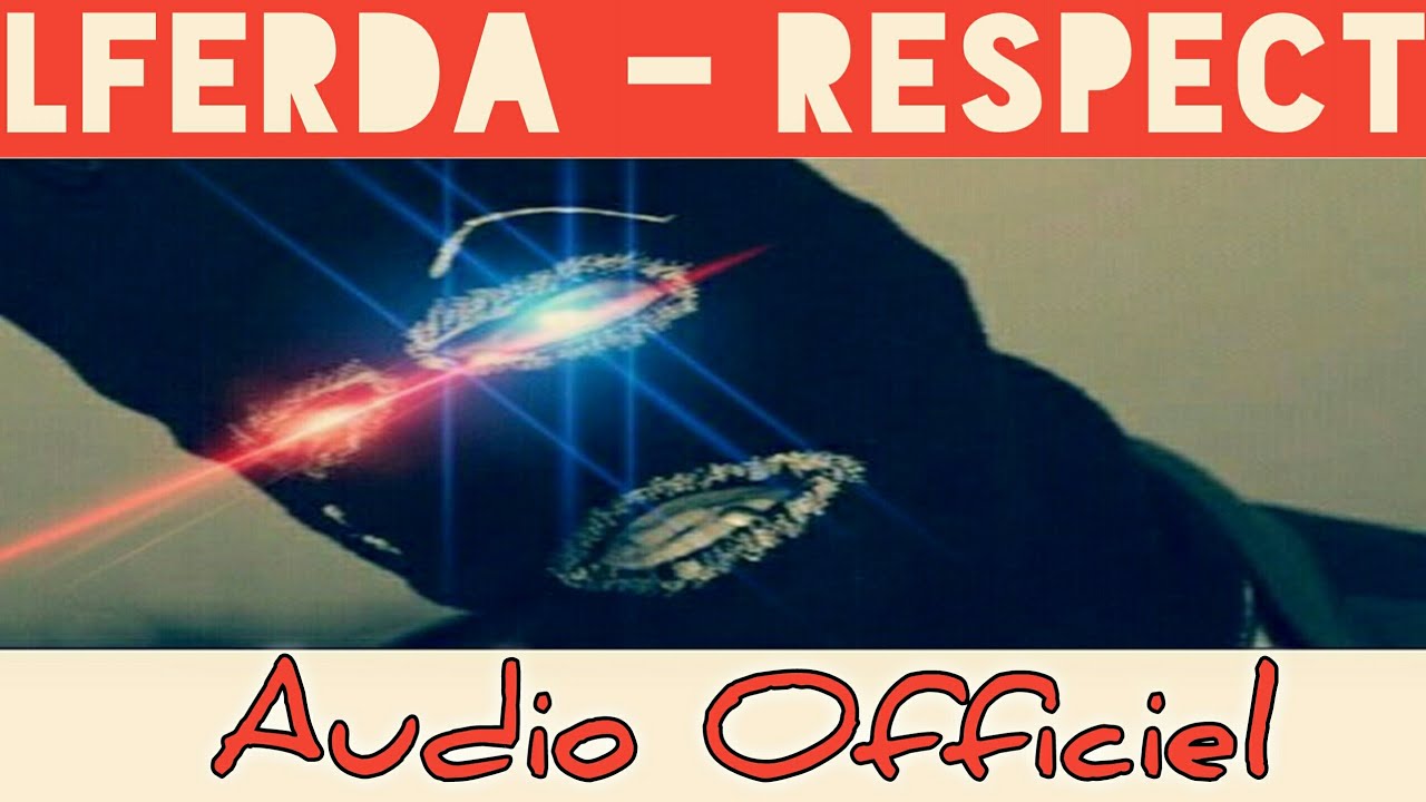 Lferda - RESPECT ( Clip Officiel )