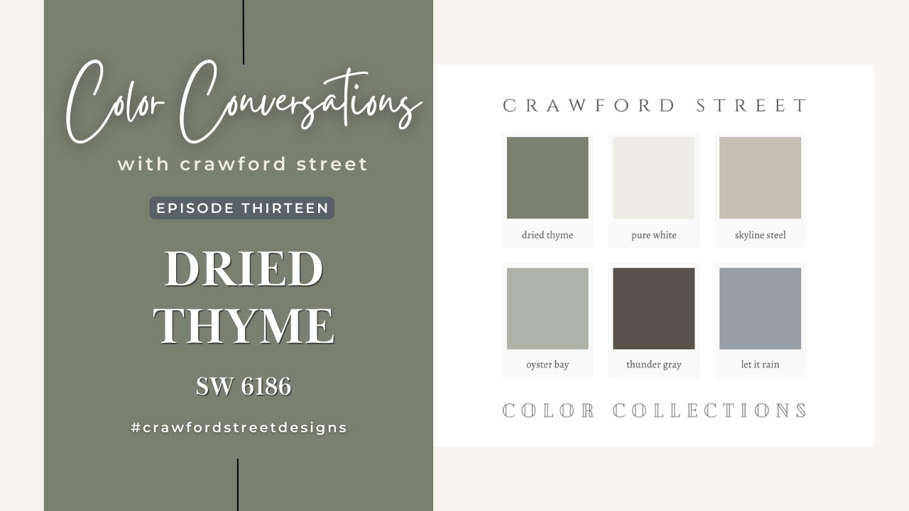 Color Conversations with Crawford Street: Episode 13- DRIED THYME (SW 6186)