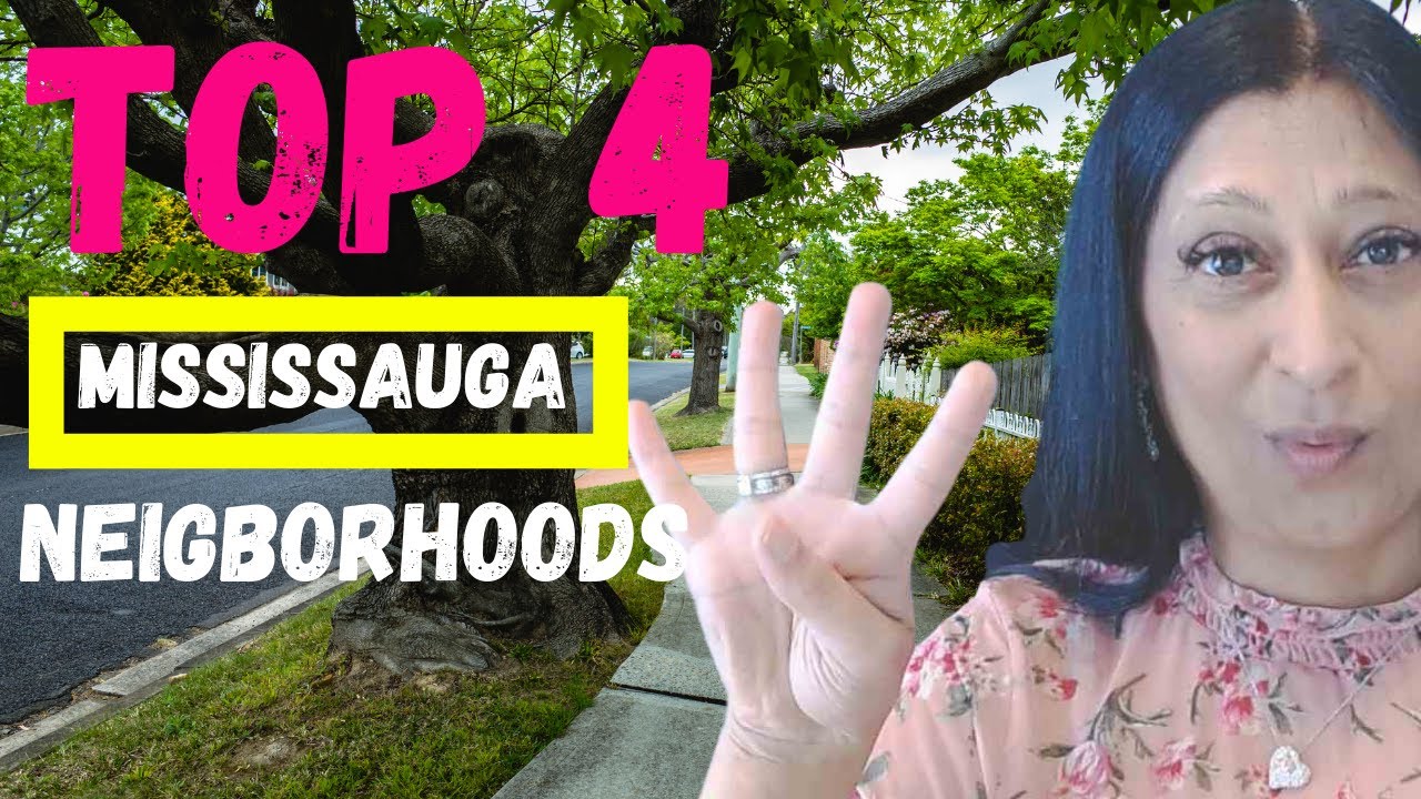 Moving to Mississauga Ontario | Top 4 Neighborhoods people love!