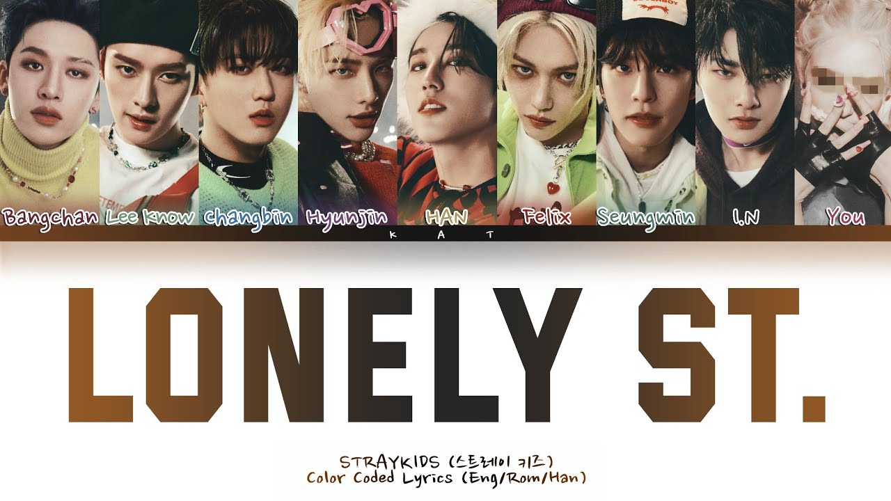 STRAY KIDS 「LONELY ST.」 [9 Members ver.] (Color Coded Lyrics Han|Rom|Eng)