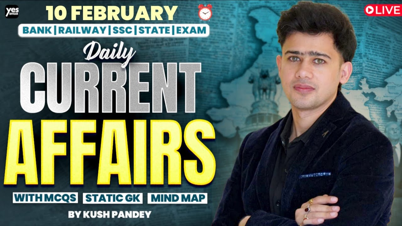 🔴 10 February 2026 | Daily Current Affairs | For Bank, Insurance & SSC Exams | Union Budget Special