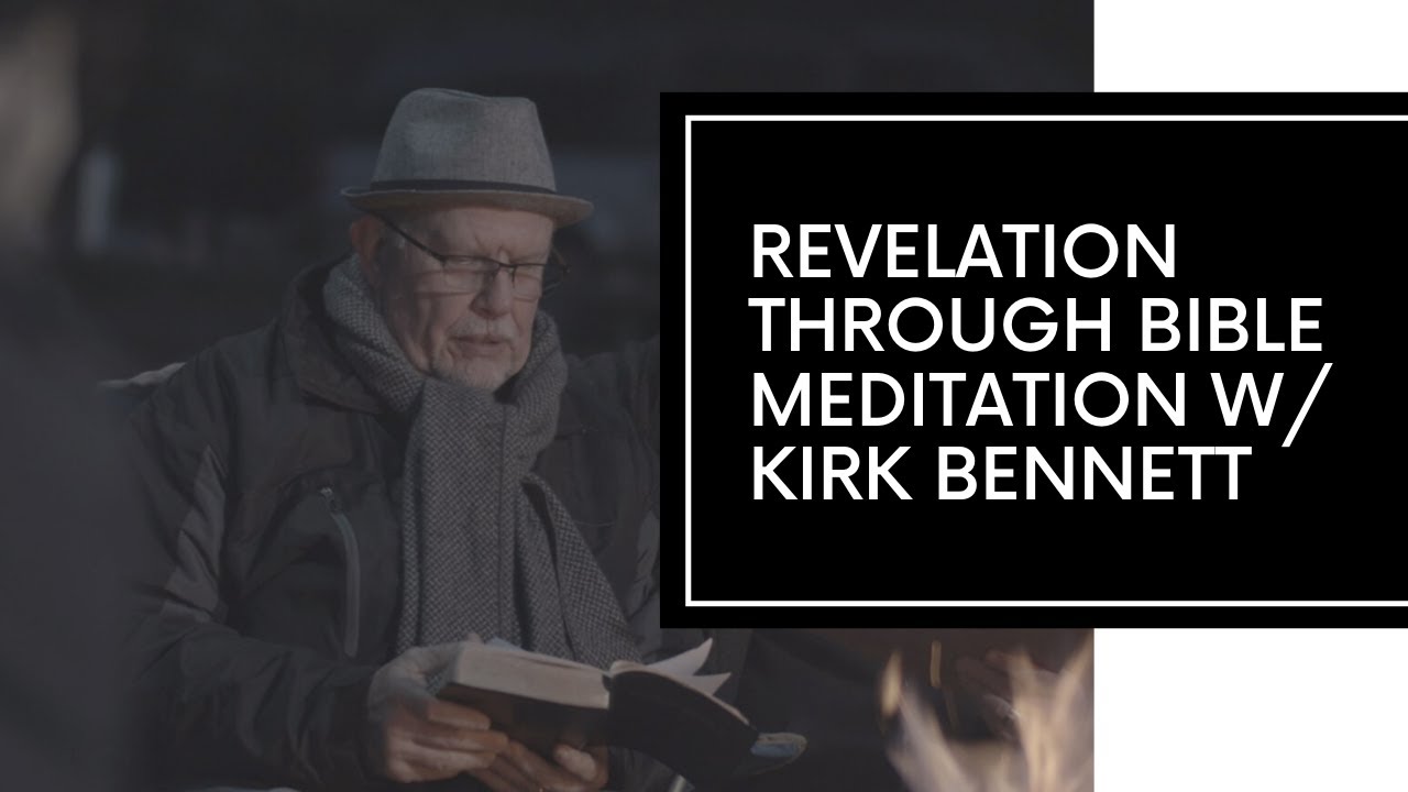 Kirk Bennett interview on Revelation Through Bible Meditation (Podcast Episode 41)