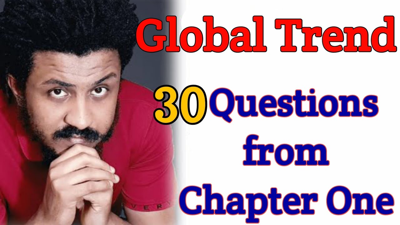 Global Trends Chapter One | Question and Answers | From Mid Exam