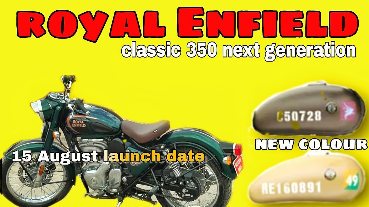 Royal Enfield classic 350cc next generation | re next-generation launch date 15 August | class350cc