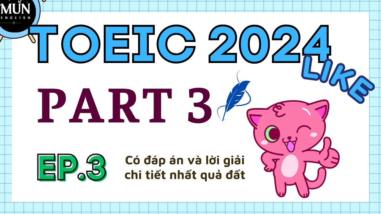 Listening Test 3 Part 3 * Luyện Nghe PART 3 TOEIC  * Có Đáp Án và Dịch Nghĩa Chi Tiết