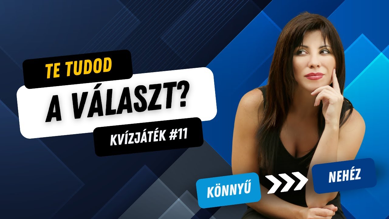 Összes kvíz kérdésre tudod a választ? 🧠 Kvízjáték #11