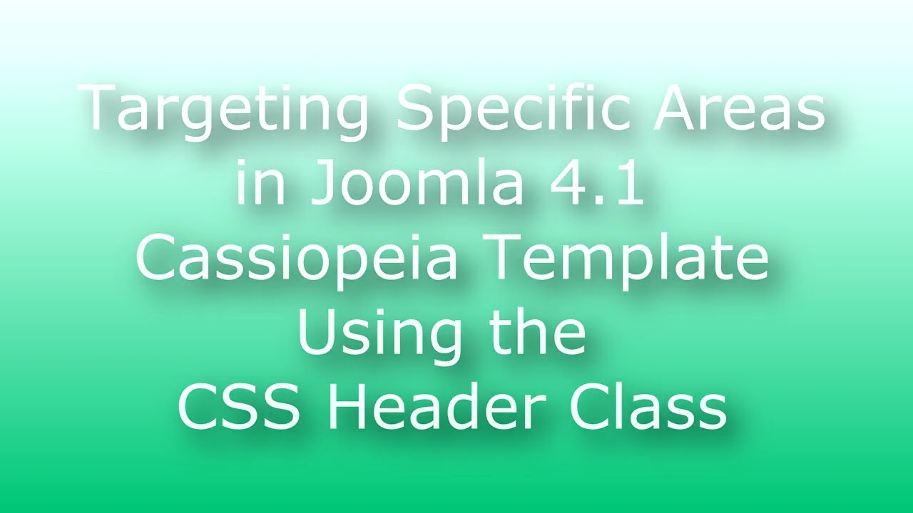 Template Overrides - Joomla 4.1 Cassiopeia Template - CSS Header Class