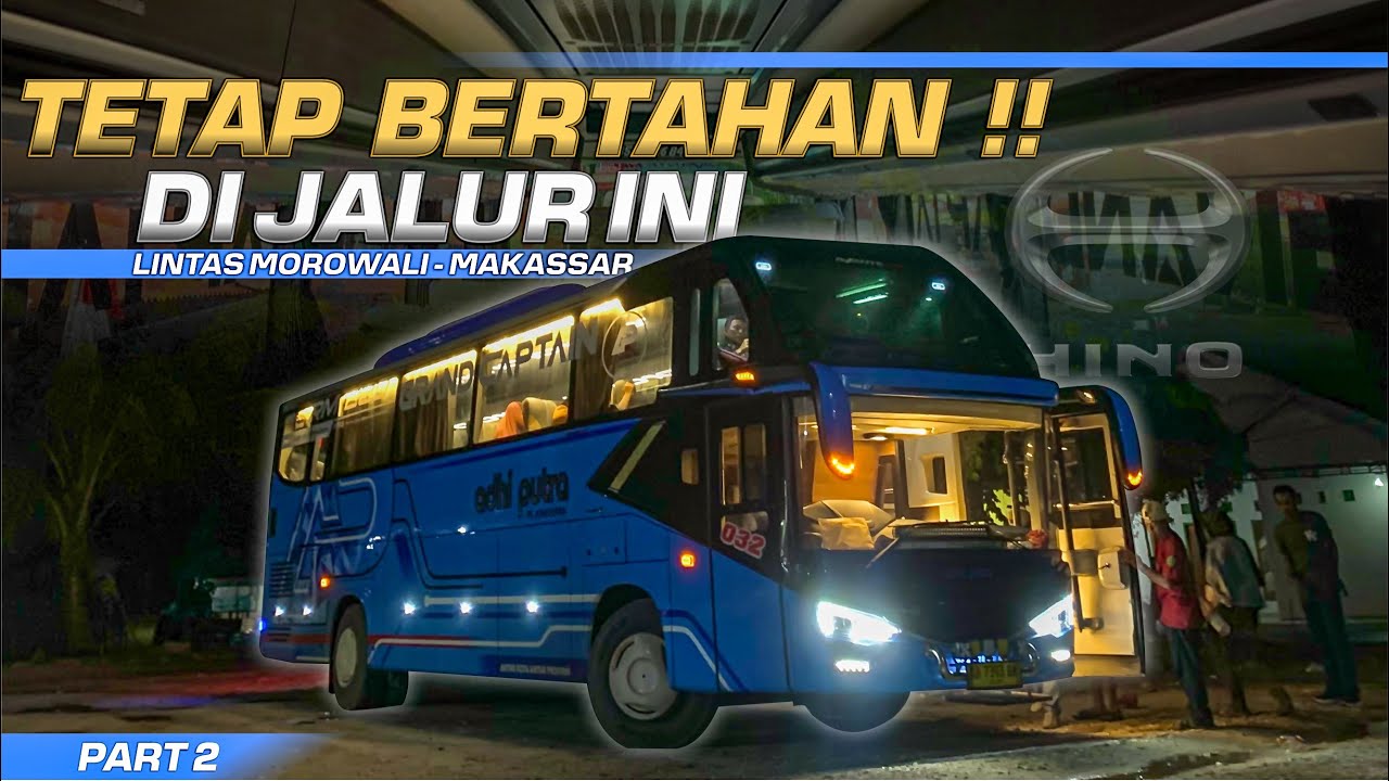 [PART 2] PELARI LEGENDARIS DI LINTAS MOROWALI - MAKASSAR