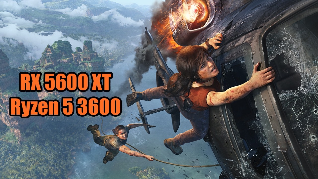 Uncharted The Lost Legacy RX 5600 XT Ryzen 5 3600