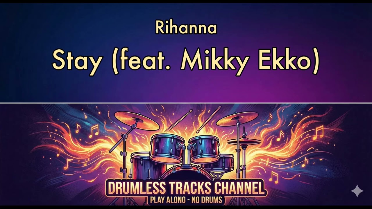 Rihanna - Stay (feat. Mikky Ekko) - Drumless