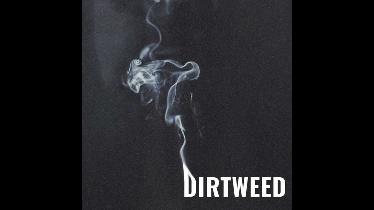 DIRTWEED - DIRTWEED (EP 2026)