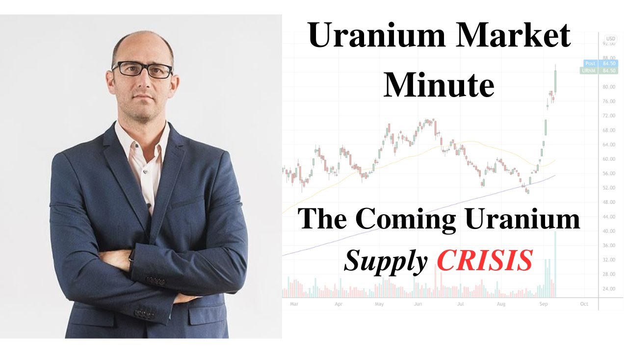 Uranium Market Minute &ndash; Episode 210: The Coming Uranium Supply CRISIS