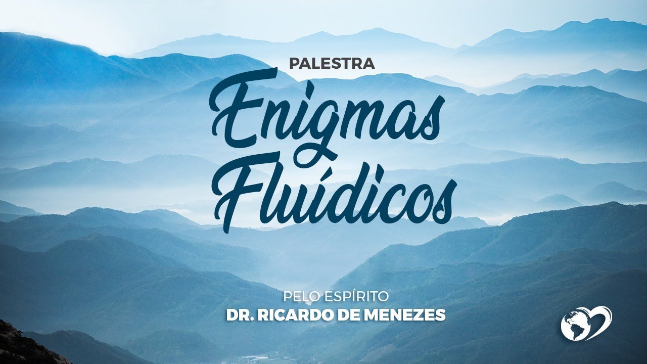 ENIGMAS FLUÍDICOS com Dr. Ricardo de Menezes