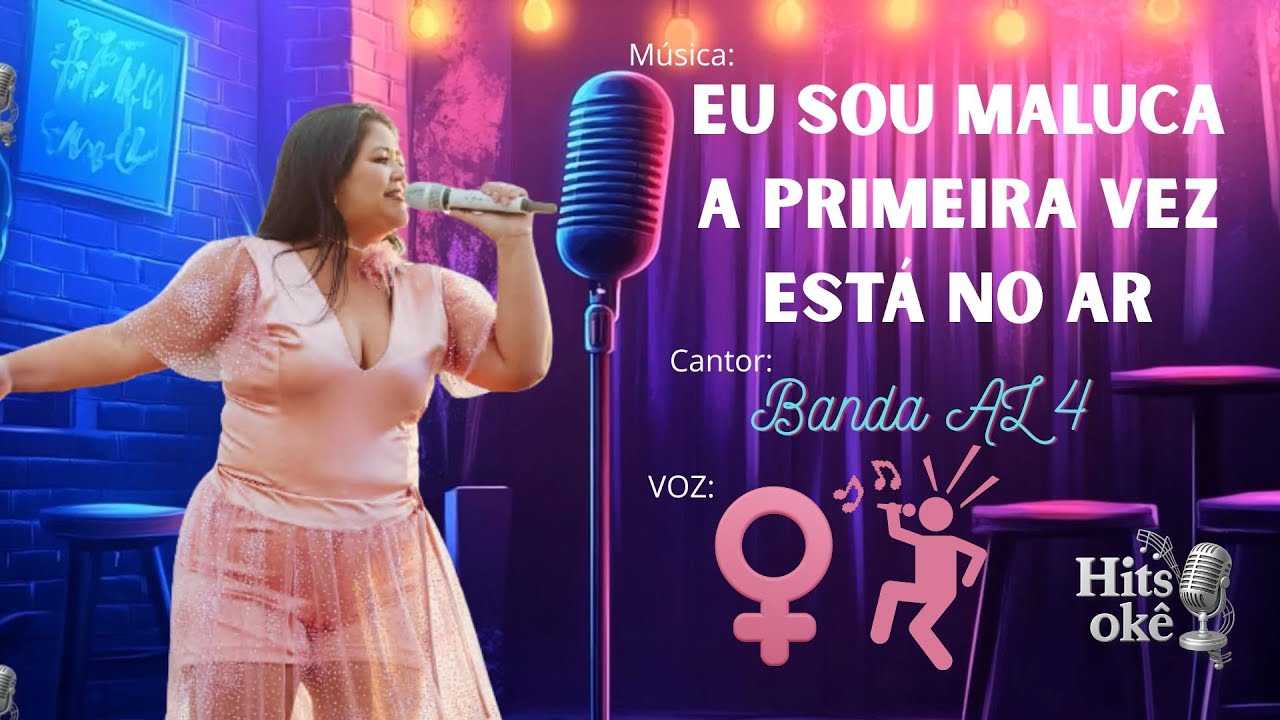 Karaokê | Banda AL4 Retrô | Eu Sou Maluca - A Primeira Vez - Está No Ar (Voz Feminina)