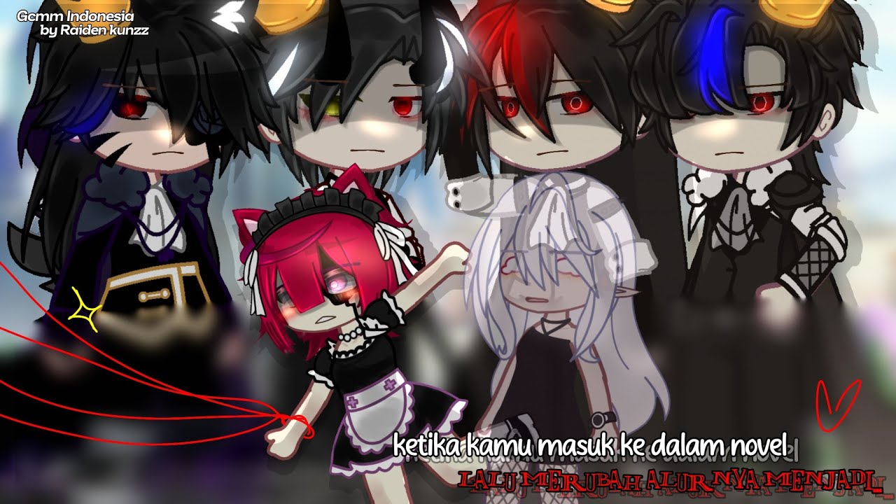 Kamu masuk kedalam novel lalu menjadi...| Gacha club | gacha