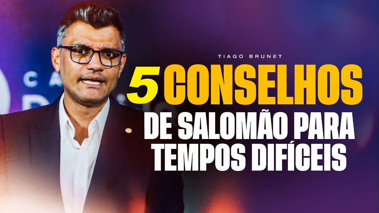 O Que Salomão Diria Para Você Hoje? | Tiago Brunet