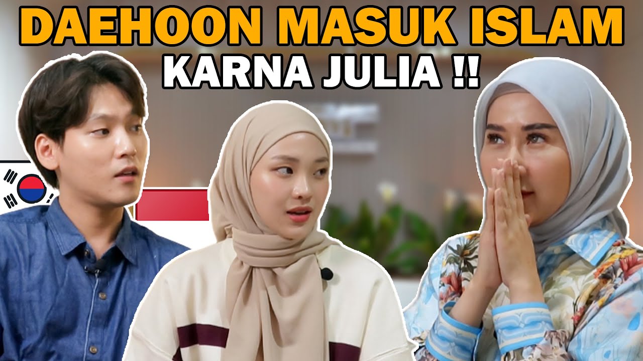 DAEHOON MASUK ISLAM KARNA MENIKAH DENGAN JULIA ?? PART1