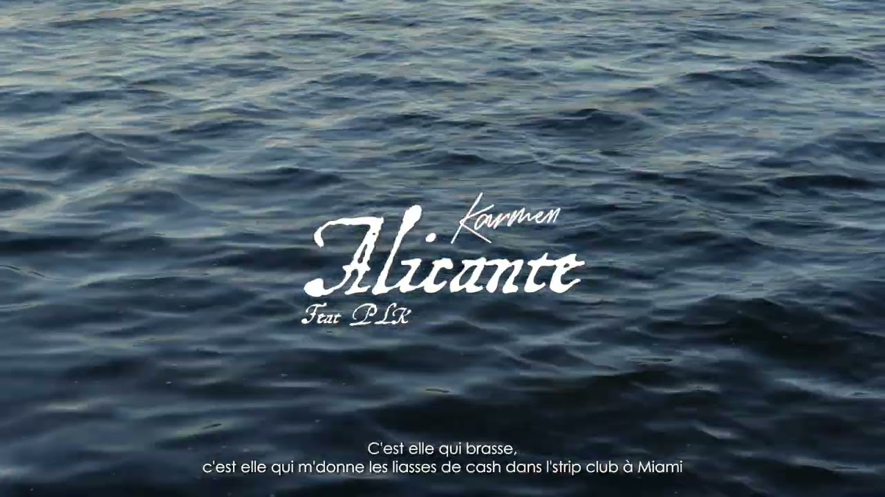 Karmen feat PLK - ALICANTE (Lyrics Vidéo)