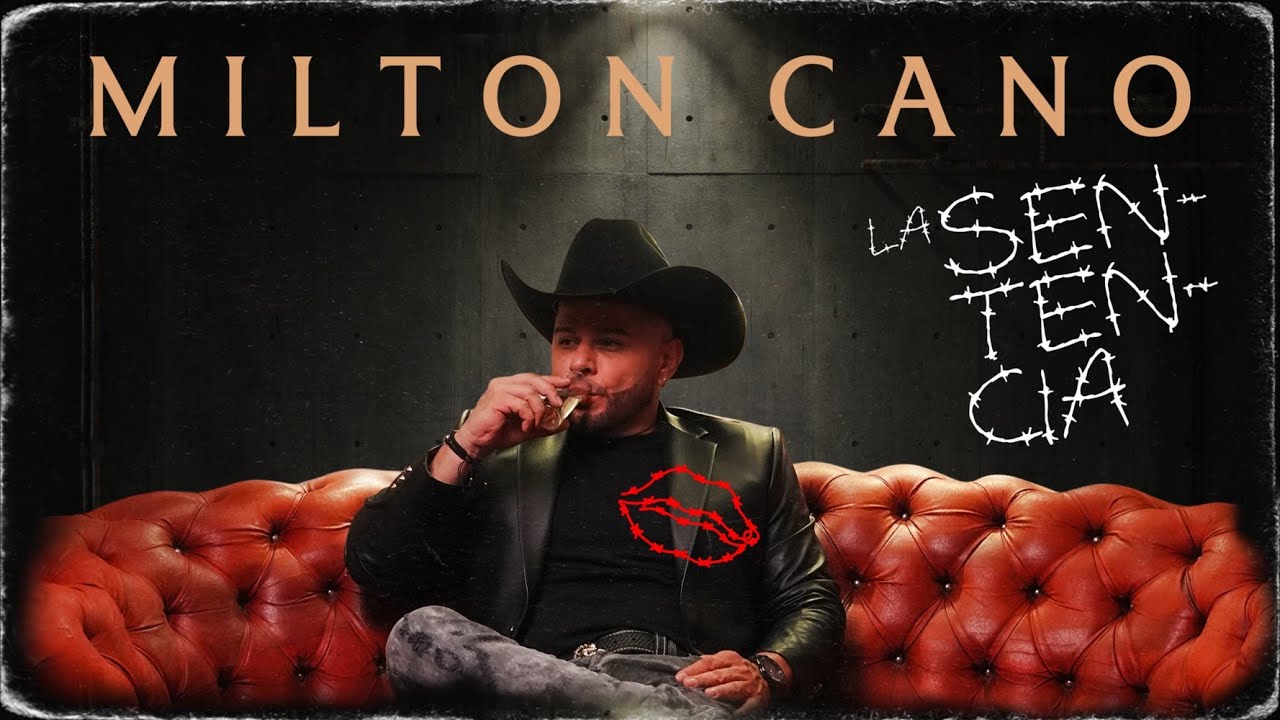 La Sentencia - Milton Cano | Video Oficial