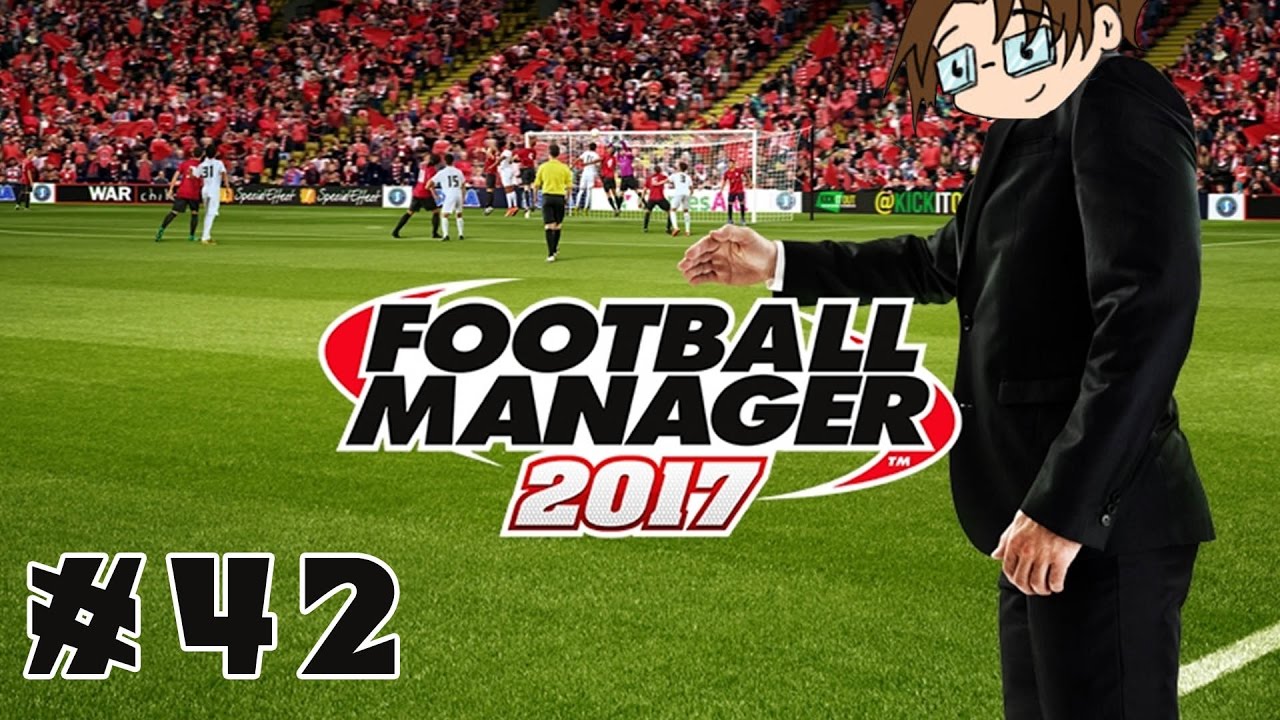 Let's Play: Football Manager 2017 - Ayr United - Part 42