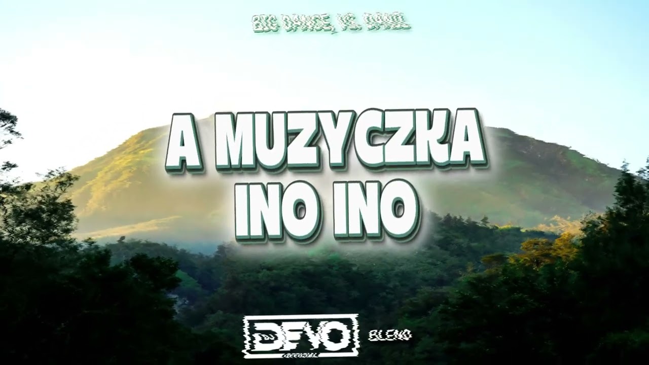 BIG DANCE - A MUZYCZKA INO INO  - ( DJ DEVO BLEND VS. DANIL) 2026