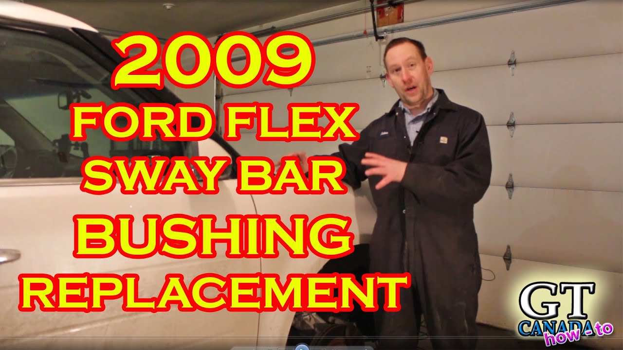 2009 Ford Flex Sway Bar Bushing Replacement - GT Canada How To