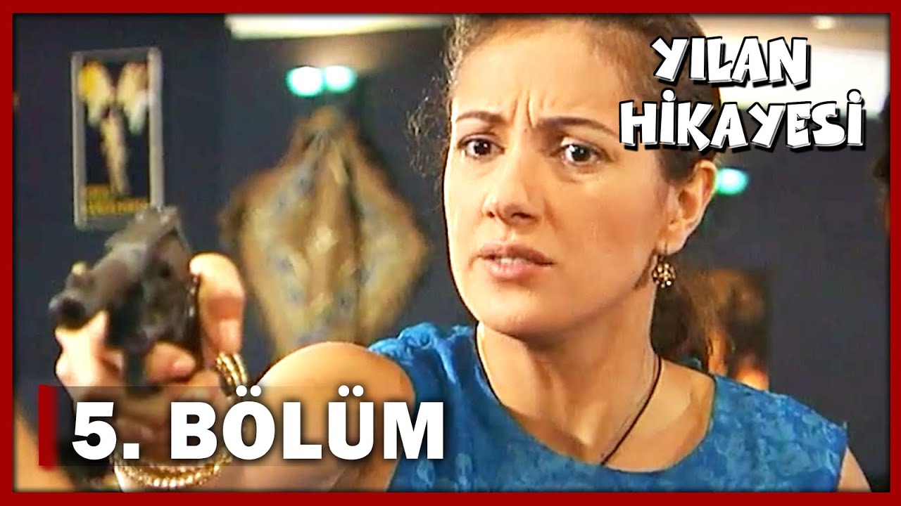 Yılan Hikayesi 5. B&ouml;l&uuml;m - FULL B&Ouml;L&Uuml;M
