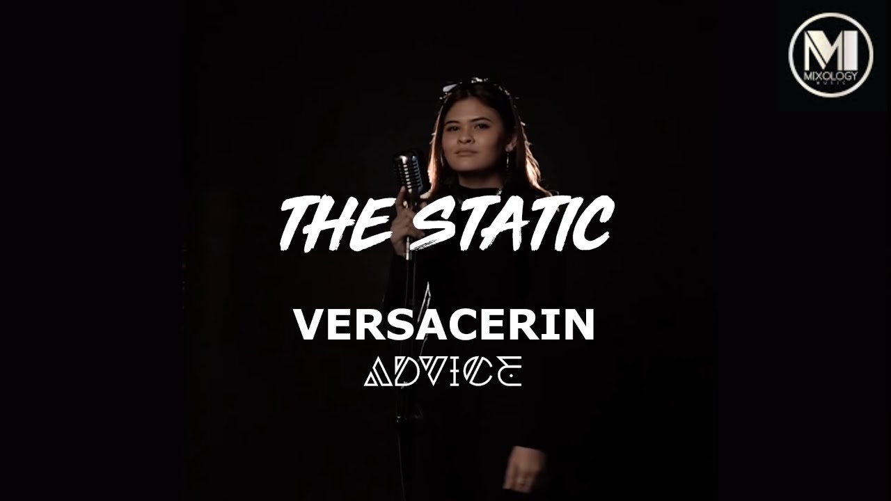 VERSACERIN - ADVICE  |  DJ Fuzz- The Static Mixtape [Official Video]