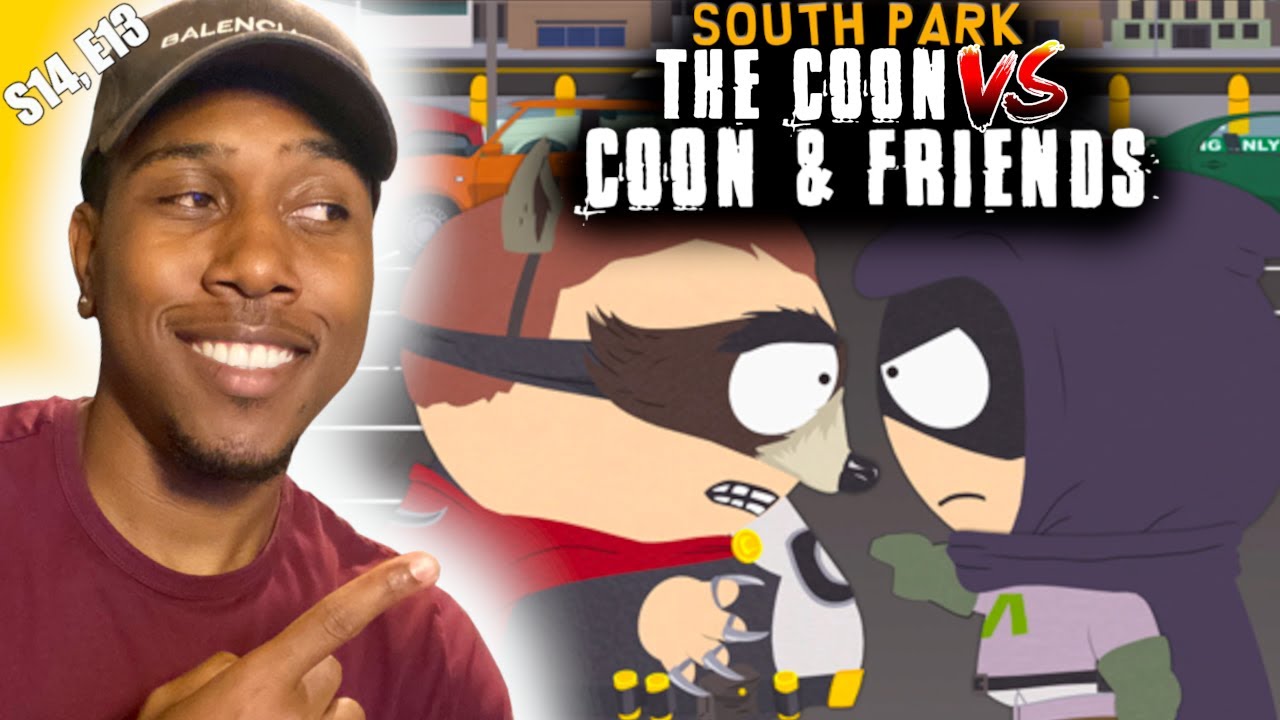 THE COON VS. COON & FRIENDS - South Park Reaction (S14, E13)