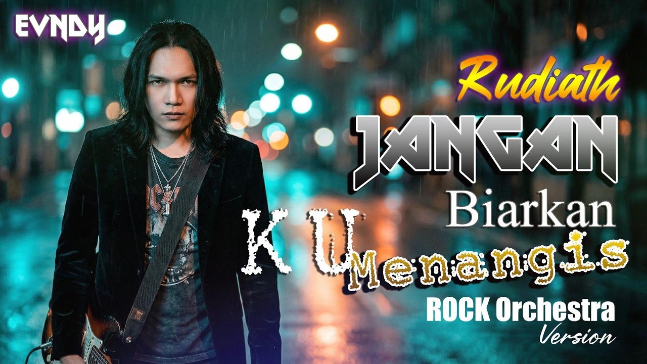 EVNDY - Jangan Biarkan Ku Menangis (Rock Orchestra) | Cover Rudiath RB - Visualizer